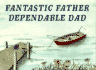 Fantastic Father Dependable Dad