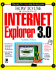 How to Use Microsoft Internet Explorer (How It Works)