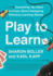Play to Learn: Everything You Need to Kno Format: Paperback