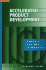 Accelerated Product Development: Combining Lean and Six Sigma for Peak Performance