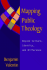Mapping Public Theology: Beyond Culture, Identity, and Difference