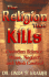 Religion That Kills