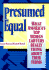 Presumed Equal: What America's Top Women Lawyers Really Think About Their Firms