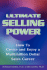Ultimate Selling Power: How to Create and Enjoy a Multimillion Dollar Sales Career