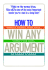 How to Win Any Argument: Without Raising Your Voice, Losing Your Cool, or Coming to Blows