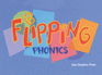 Flipping Phonics