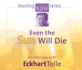 Even the Sun Will Die: an Interview With Eckhart Tolle
