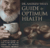 Dr. Andrew Weil's Guide to Optimum Health