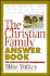 The Christian Family Answer Book