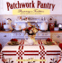 Patchwork Pantry: Preserving a Tradition With Quilts & Recipes