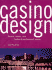 Casino Design: Resorts, Hotels, and Themed Entertainment Spaces