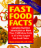 Fast Food Facts: Complete Nutrition Information on More Than 1, 500 Menu Items in 37 of the Largest Fast Food Chains