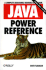 Java Power Reference: a Complete Searchable Resource on Cd-Rom