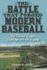 The Battle That Forged Modern Baseball: the Federal League Challenge and Its Legacy