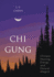 Chi Gung: Chinese Healing, Energy and Natural Magick