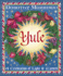 Yule: a Celebration of Light and Warmth (Holiday Series, 2)