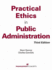 Practical Ethics in Public Administration