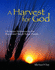 A Harvest for God