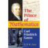 The Prince of Mathematics: Carl Friedrich Gauss