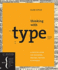 Thinking With Type, 2nd Revised and Expanded Edition: a Critical Guide for Designers, Writers, Editors, & Students