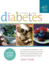 Eating for Diabetes: a Handbook and Cookbook-With More Than 125 Delicious, Nutritious Recipes to Keep You Feeling Great and Your Bl