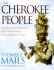 The Cherokee People: the Story of the Cherokees From the Earliest Origins to Contemporary Times (Mails, Thomas E. )