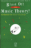 Blast Off With Music Theory! Book 4: Theory (Fjh Piano Teaching Library)