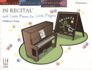 In Recital With Little Pieces for Little Fingers-Children's Songs (Fjh Pianist's Curriculum)