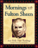 Mornings With Fulton Sheen: 120 Holy Hour Readings