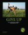 Give Up: Life's an Adventure for Most...a Concussion for You. : 150 Demotivation Posters