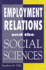 Employment Relations and the Social Sciences (Studies in Industrial Relations) [Hardcover] Hills, Stephen M.