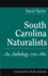 South Carolina Naturalists: an Anthology, 1700-1860