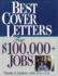Best Cover Letters for $100, 000+ Jobs