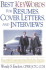Best Keywords for Resumes, Cover Letters, and Interviews: Powerful Communication Tools for Success