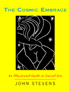 The Cosmic Embrace: an Illustrated Guide to Sacred Sex