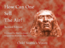 How Can One Sell the Air? : Chief Seattle's Vision