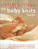 The Baby Knits Book: the Ultimate Collection of Knitwear Designs for Newborns to 3-Year-Olds