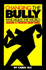 Changing the Bully Who Rules the World: Reading and Thinking About Ethics
