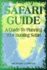 Safari Guide: a Guide to Planning Your Hunting Safari