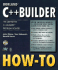 Borland C++ Builder: the Definitive C++ Builder Problem Solver