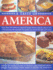 A Taste of America: More Than 400 Delicious Regional Recipes Shown Step By Step in Over 1750 Stunning Photographs That Guide You Clearly T