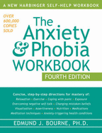 The Anxiety and Phobia Workbook (Anxiety & Phobia Workbook)