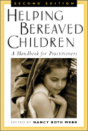 Helping Bereaved Children, Second Edition: a Handbook for Practitioners