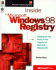 Inside the Microsoft Windows 98 Registry [With *]