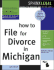 How to File for Divorce in Michigan, 4e