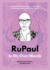 Rupaul: in His Own Words (in Their Own Words)