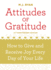 Attitudes of Gratitude 10th Anniversary Ed. : How to Give and Receive Joy Every Day of Your Life