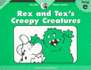 Rex and Tex's Creepy Creatures, Itty Bitty Phonics Reader (Itty-Bitty Phonics Readers)