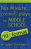 Ten-Minute Comedy Plays for Middle School/10+ Format Volume 6