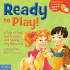 Ready to Play! : a Tale of Toys and Friends, and Barely Any Bickering (Parentsmart Kidhappy)